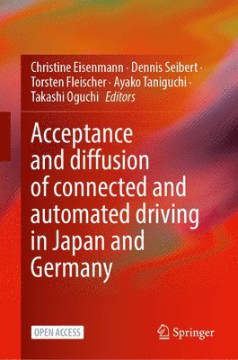 bokomslag Acceptance and diffusion of connected and automated driving in Japan and Germany
