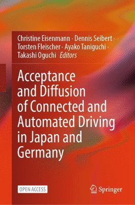 bokomslag Acceptance and Diffusion of Connected and Automated Driving in Japan and Germany