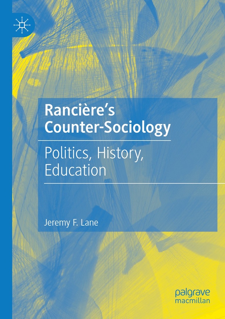 Jeremy F. Lane - Rancière's Counter-Sociology, Häftad