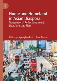 bokomslag Home and Homeland in Asian Diaspora