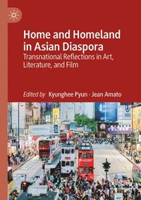 bokomslag Home and Homeland in Asian Diaspora
