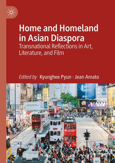 Kyunghee Pyun, Jean Amato - Home and Homeland in Asian Diaspora, Häftad