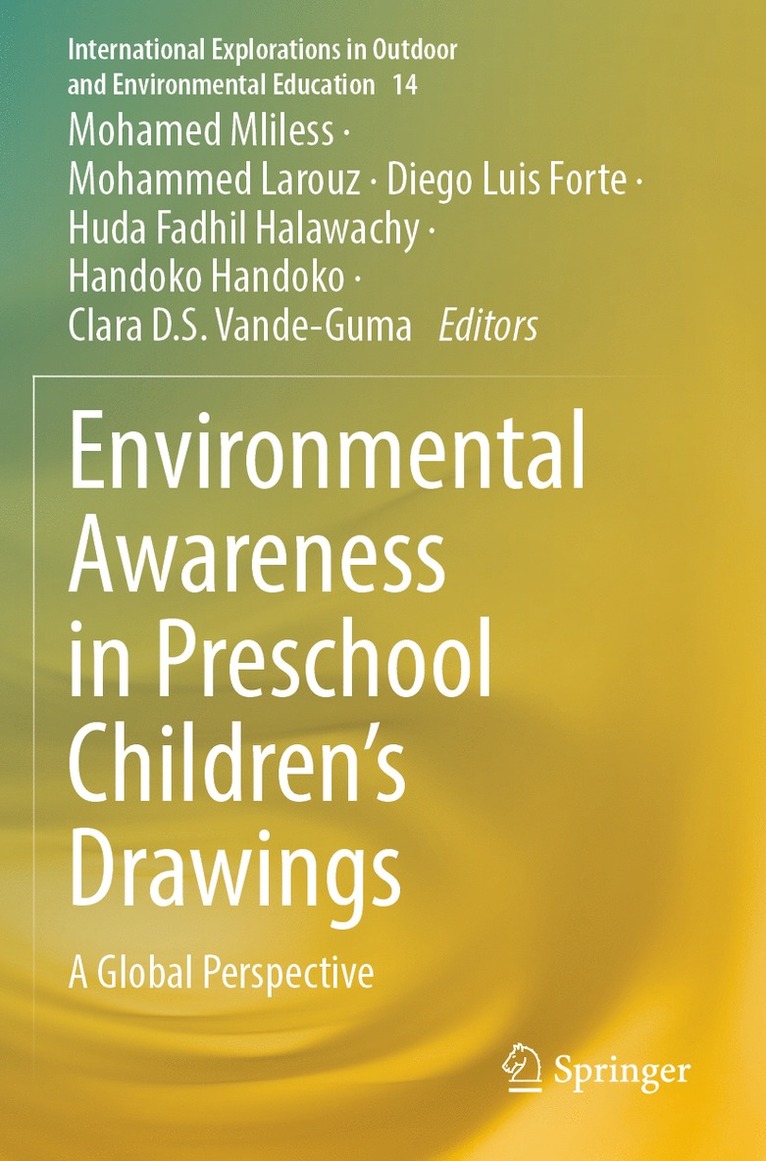 Mohamed Mliless, Mohammed Larouz, Diego Luis Forte, Huda Fadhil Halawachy, Handoko Handoko, Clara D.S. Vande-Guma, Clara D. S. Vande-Guma - Environmental Awareness in Preschool Children’s Drawings, Häftad