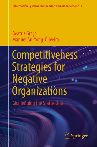 Beatriz Graça, Manuel Au-Yong-Oliveira - Competitiveness Strategies for Negative Organizations, Inbunden