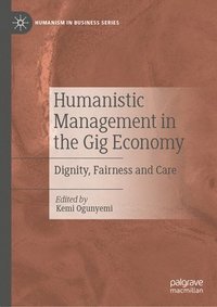 bokomslag Humanistic Management in the Gig Economy