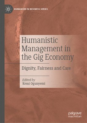 Humanistic Management in the Gig Economy 1