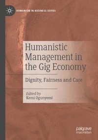 bokomslag Humanistic Management in the Gig Economy