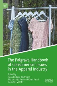 bokomslag The Palgrave Handbook of Consumerism Issues in the Apparel Industry