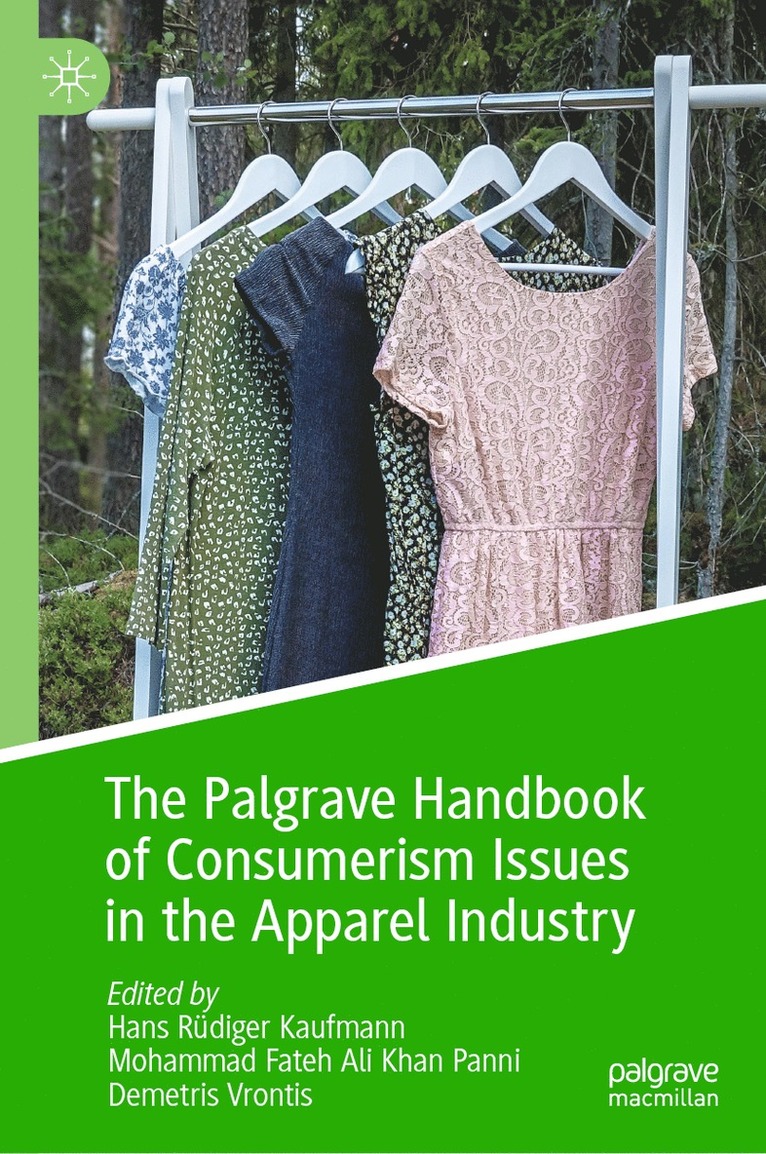 Hans Rüdiger Kaufmann, Mohammad Fateh Ali Khan Panni, Demetris Vrontis, Hans Rudiger Kaufmann - Palgrave Handbook of Consumerism Issues in the Apparel Industry, Inbunden