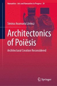 bokomslag Architectonics of Poisis