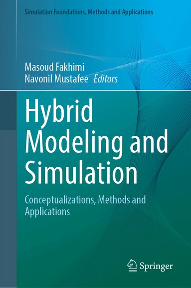 Masoud Fakhimi, Navonil Mustafee - Hybrid Modeling and Simulation, Inbunden