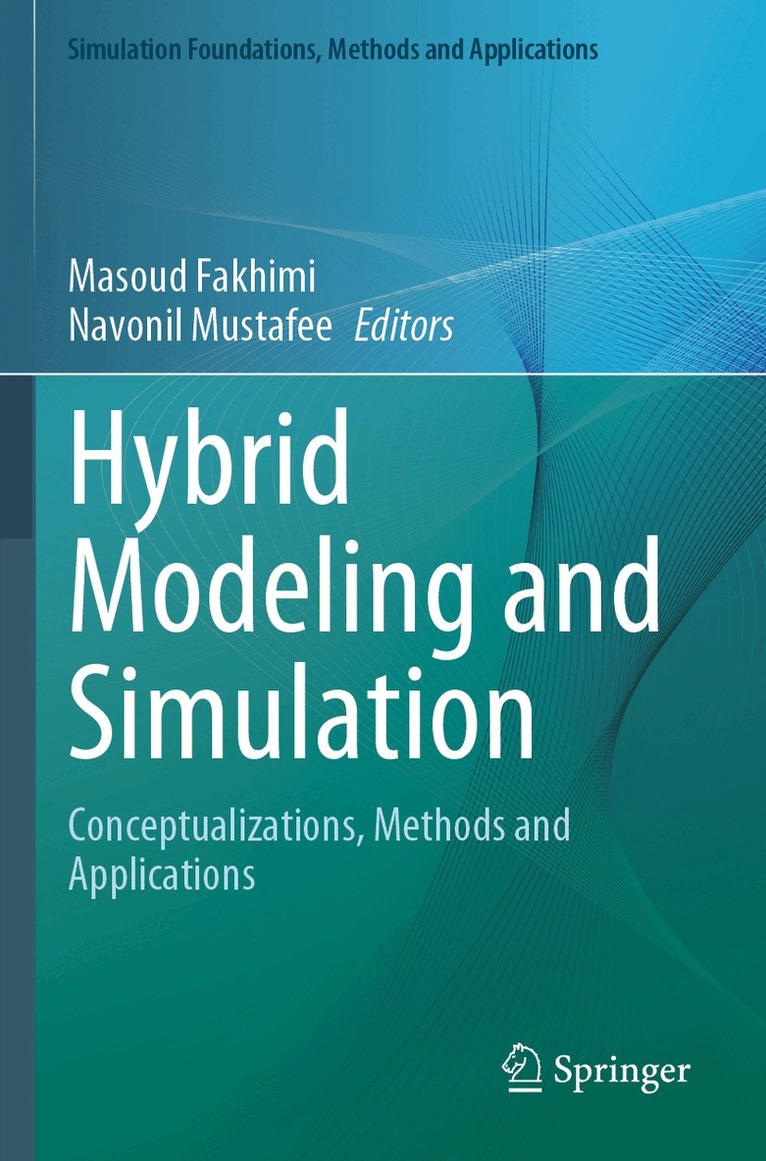 Masoud Fakhimi, Navonil Mustafee - Hybrid Modeling and Simulation, Häftad. Tillgänglighet: Lägg i varukorg