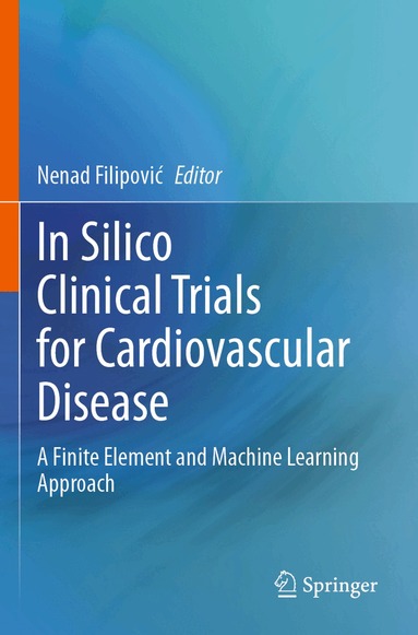 Nenad Filipović - In Silico Clinical Trials for Cardiovascular Disease, Häftad
