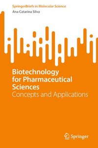 bokomslag Biotechnology for Pharmaceutical Sciences