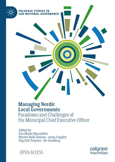 Eva Marín Hlynsdóttir, Morten Balle Hansen, Anna Cregård, Dag Olaf Torjesen, Siv Sandberg - Managing Nordic Local Governments, Inbunden