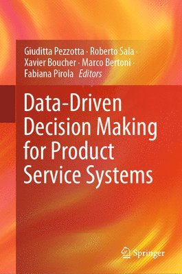 Data-Driven Decision Making for Product Service Systems 1