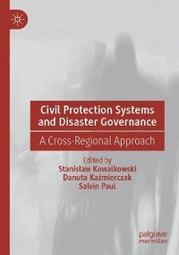 bokomslag Civil Protection Systems and Disaster Governance