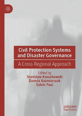 bokomslag Civil Protection Systems and Disaster Governance