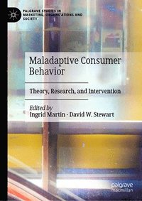 bokomslag Maladaptive Consumer Behavior
