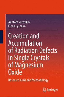 Creation and Accumulation of Radiation Defects in Single Crystals of Magnesium Oxide 1
