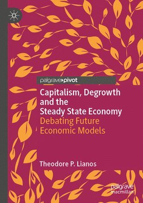 bokomslag Capitalism, Degrowth and the Steady State Economy