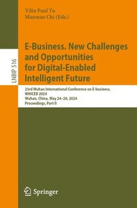 bokomslag E-Business. New Challenges and Opportunities for Digital-Enabled Intelligent Future