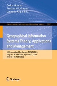 bokomslag Geographical Information Systems Theory, Applications and Management