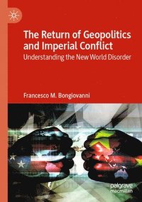 bokomslag Return of Geopolitics and Imperial Conflict