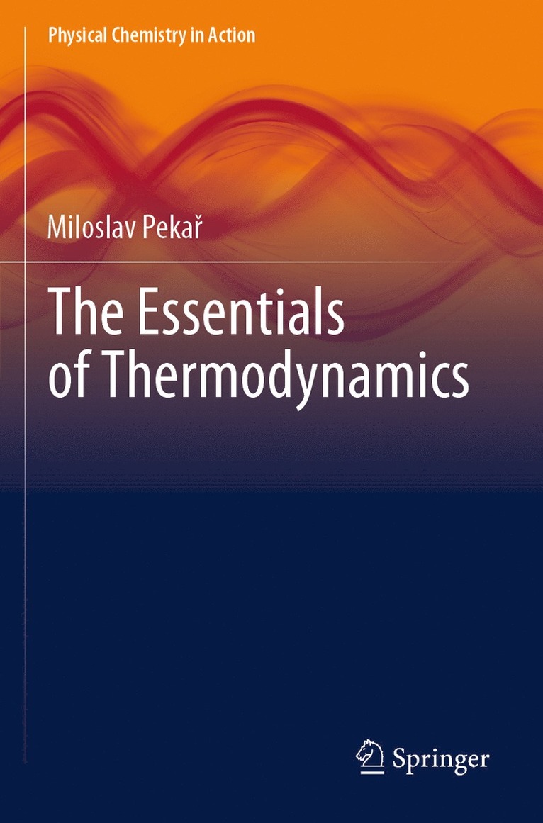 Miloslav Pekař, Miloslav Peka&#345;, Miloslav Peka¿ - Essentials of Thermodynamics, Häftad