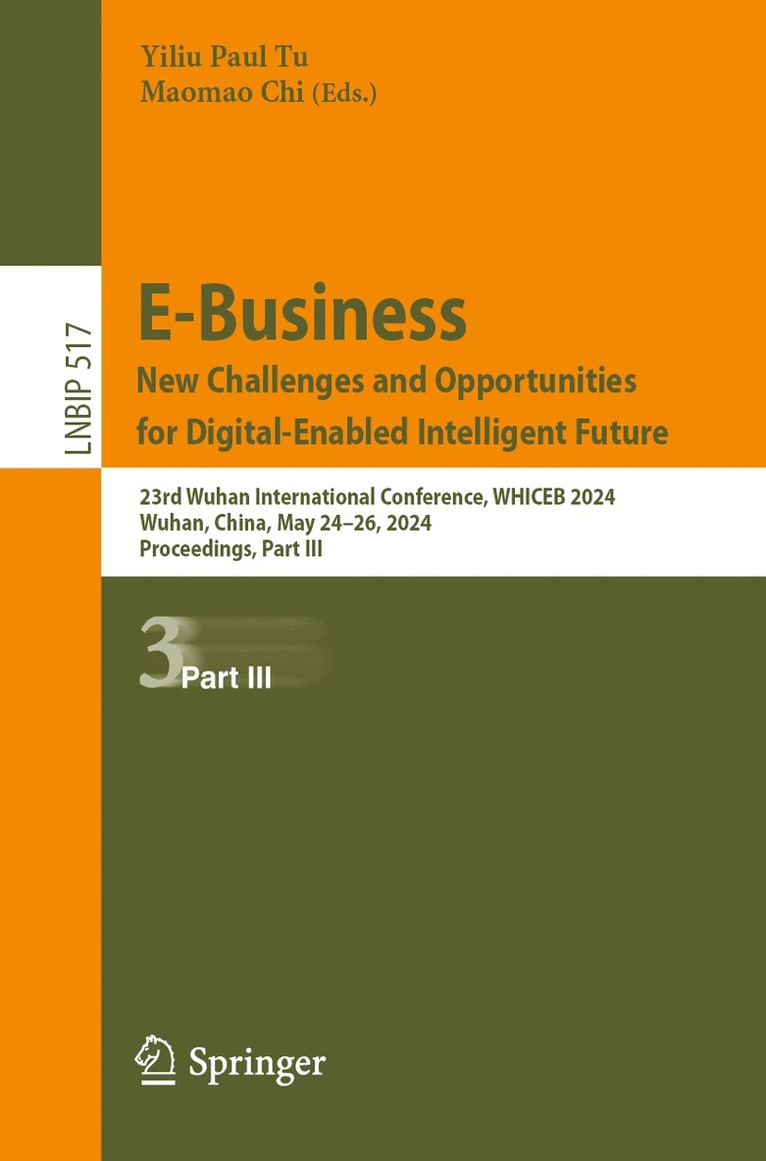 Yiliu Paul Tu, Maomao Chi - E-Business. New Challenges and Opportunities for Digital-Enabled Intelligent Future, Häftad