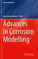 Reza Javaherdashti - Advances in Corrosion Modelling, Häftad
