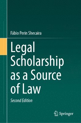 Legal Scholarship as a Source of Law 1