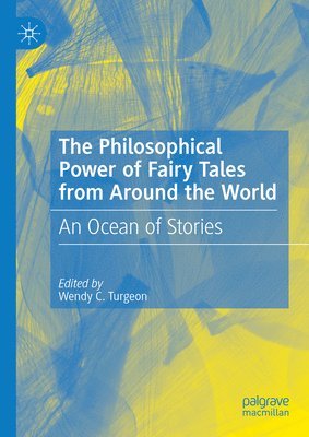 bokomslag Philosophical Power of Fairy Tales from Around the World