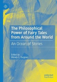 bokomslag Philosophical Power of Fairy Tales from Around the World