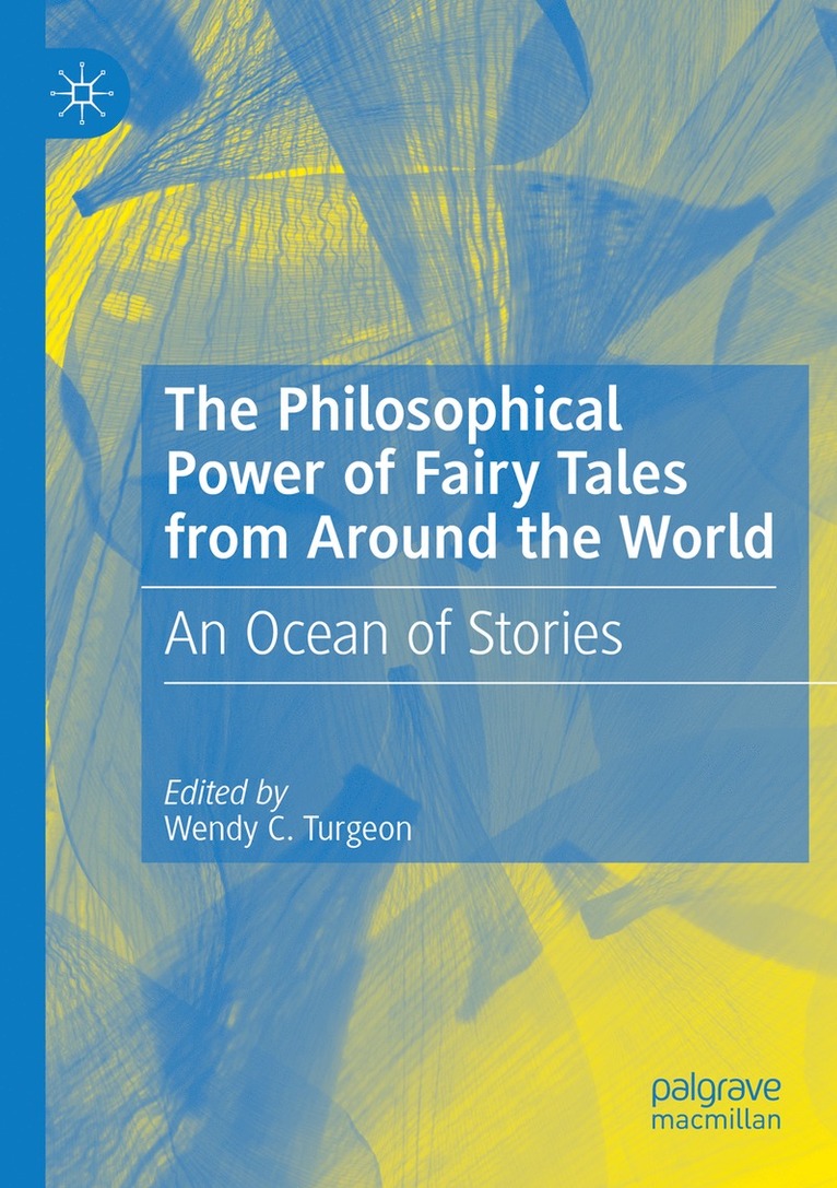 Philosophical Power of Fairy Tales from Around the World