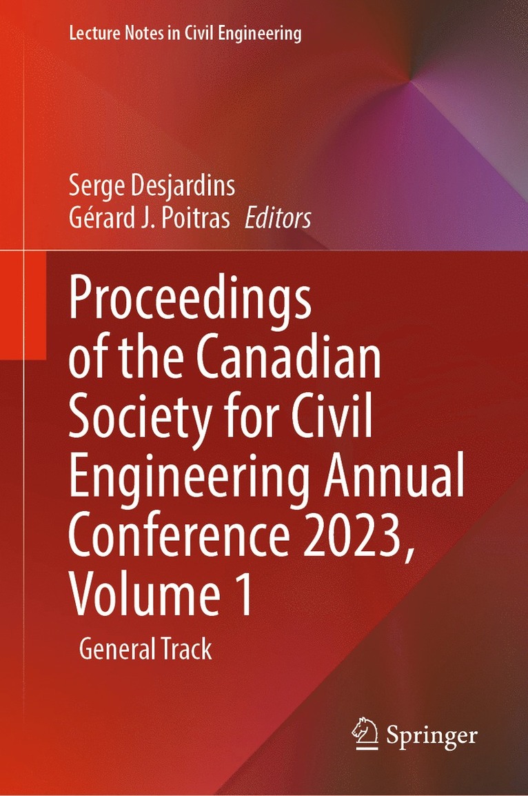 Serge Desjardins, Gérard J. Poitras, Gerard J. Poitras - Proceedings of the Canadian Society for Civil Engineering Annual Conference 2023, Volume 1, Inbunden