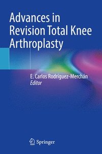 bokomslag Advances in Revision Total Knee Arthroplasty