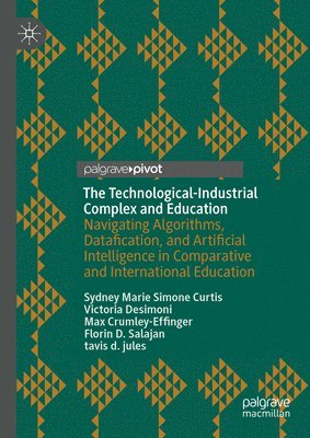 The Technological-Industrial Complex and Education 1