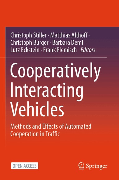 Christoph Stiller, Matthias Althoff, Christoph Burger, Barbara Deml, Lutz Eckstein, Frank Flemisch - Cooperatively Interacting Vehicles, Häftad