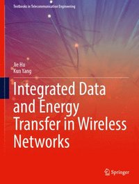 bokomslag Integrated Data and Energy Transfer in Wireless Networks