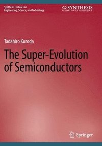 bokomslag Super-Evolution of Semiconductors
