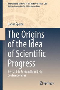 bokomslag The Origins of the Idea of Scientific Progress