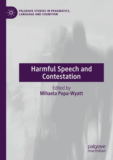 Mihaela Popa-Wyatt - Harmful Speech and Contestation, Häftad