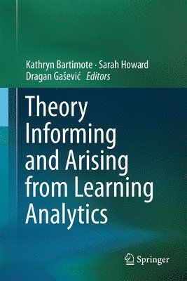 bokomslag Theory Informing and Arising from Learning Analytics