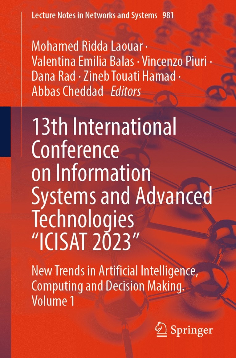 Mohamed Ridda Laouar, Valentina Emilia Balas, Vincenzo Piuri, Dana Rad, Zineb Touati Hamad, Abbas Cheddad - 13th International Conference on Information Systems and Advanced Technologies “ICISAT 2023”, Häftad