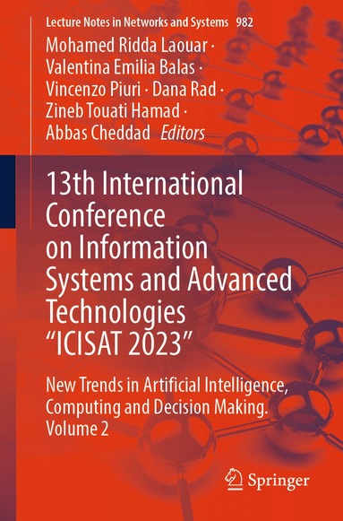 Mohamed Ridda Laouar, Valentina Emilia Balas, Vincenzo Piuri, Dana Rad, Zineb Touati Hamad, Abbas Cheddad - 13th International Conference on Information Systems and Advanced Technologies “ICISAT 2023”, Häftad