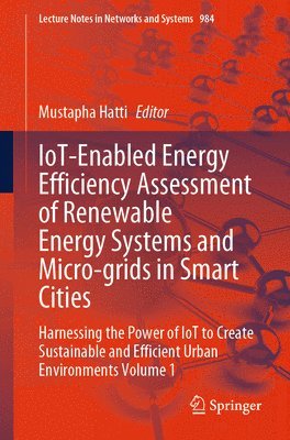 bokomslag IoT-Enabled Energy Efficiency Assessment of Renewable Energy Systems and Micro-grids in Smart Cities