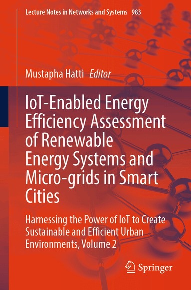Mustapha Hatti - IoT-Enabled Energy Efficiency Assessment of Renewable Energy Systems and Micro-grids in Smart Cities, Häftad