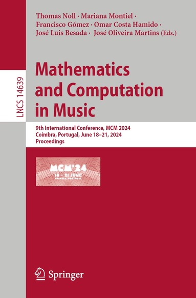 Thomas Noll, Mariana Montiel, Francisco Gómez, Omar Costa Hamido, José Luis Besada, José Oliveira Martins - Mathematics and Computation in Music, Häftad