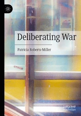 bokomslag Deliberating War